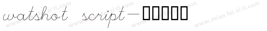 watshot script字体转换